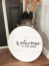 Load image into Gallery viewer, Handcrafted Wood- Round Welcome Sign