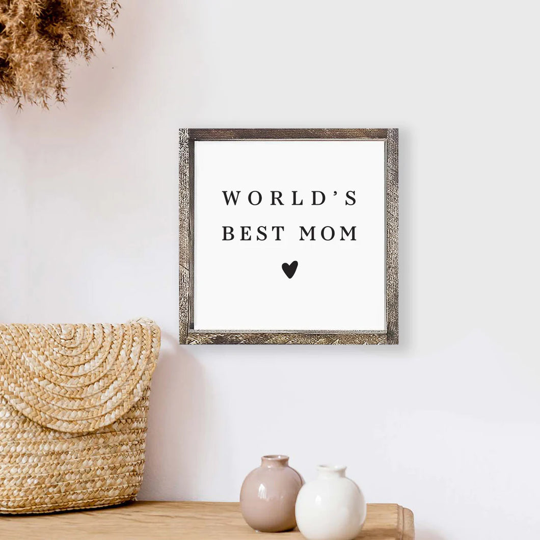 Ready Made wood sign  - World's Best Mom