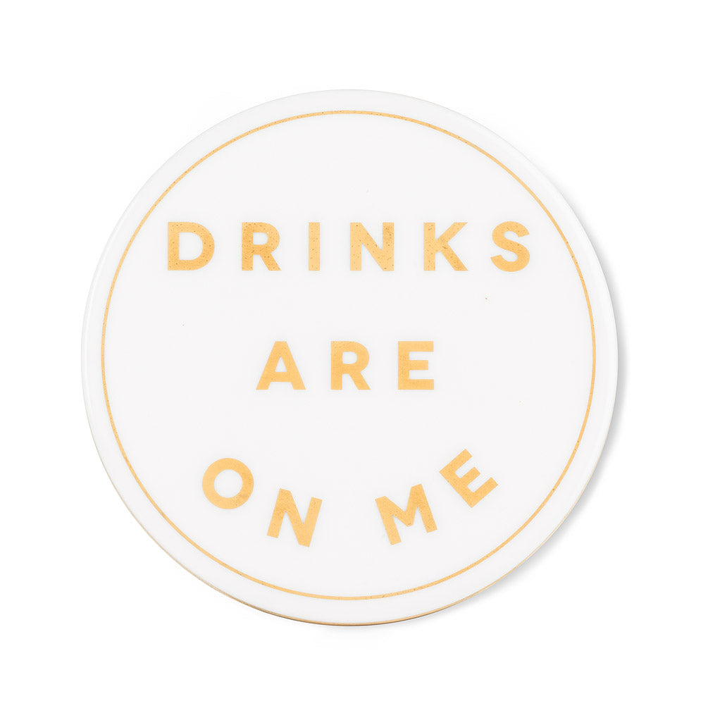 Drinks are on Me Table Coaster