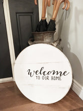 Load image into Gallery viewer, Handcrafted Wood- Round Welcome Sign
