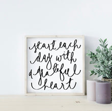Load image into Gallery viewer, Ready Made Wood Sign- Start each day with a grateful heart
