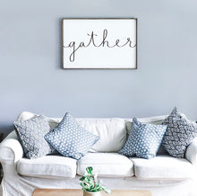 Load image into Gallery viewer, Ready Made Wood Sign- Gather
