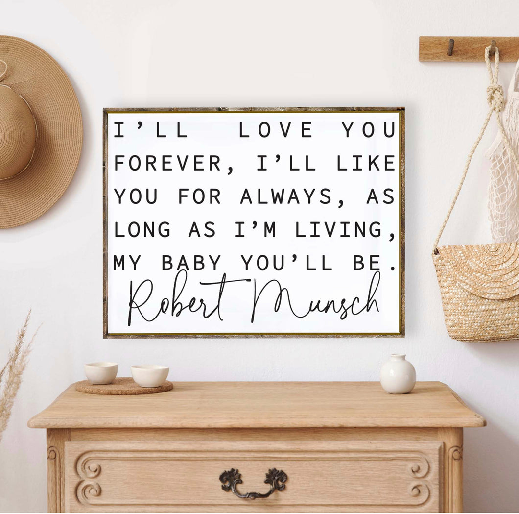 Ready Made Wood Sign- I’ll love you forever