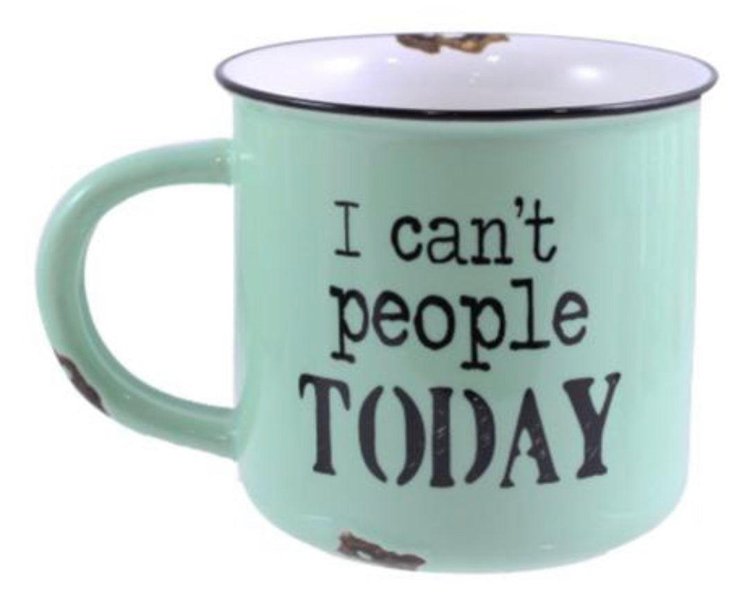 Mug-I can’t people today