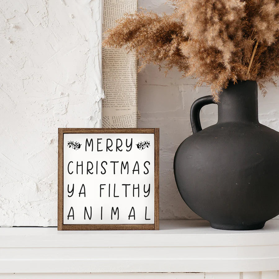 Merry Christmas Ya Filthy Animal Sign